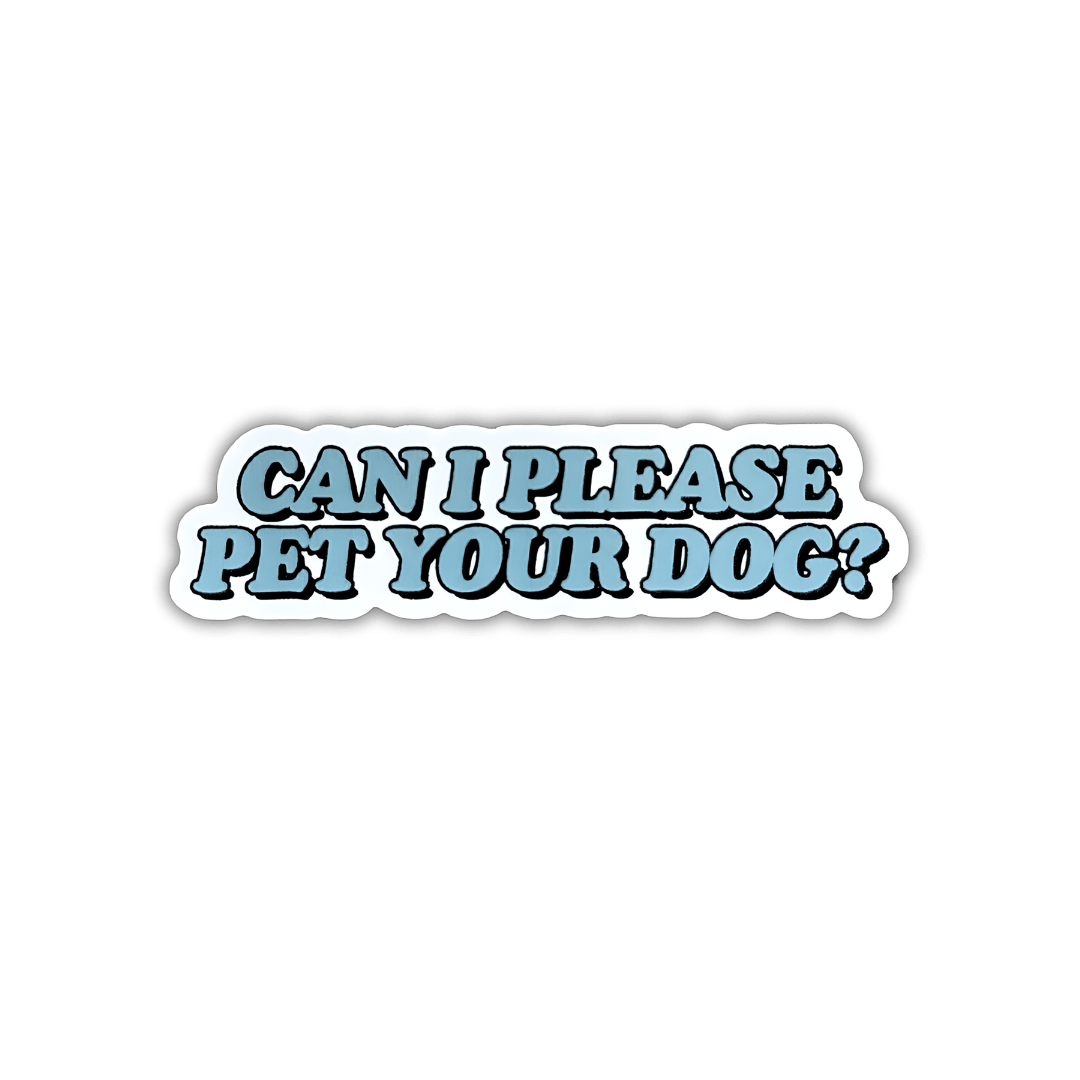 Can I Please Pet Your Dog? - Mutty Prints