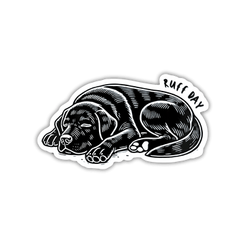 Ruff Day Dog Sticker - Mutty Prints