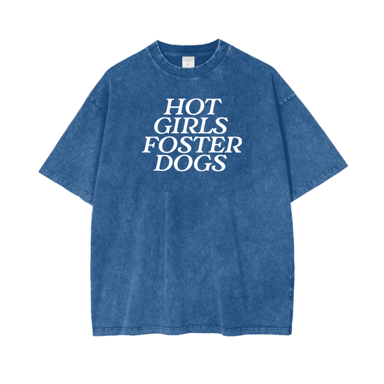 Blue t-shirt with 'HOT GIRLS FOSTER DOGS' text on a white background