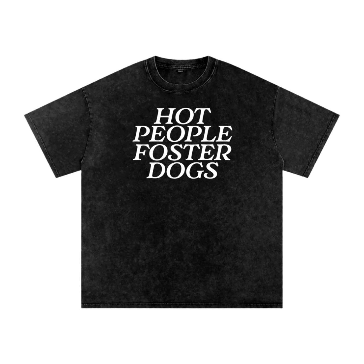 Hot People Foster Dogs Tee