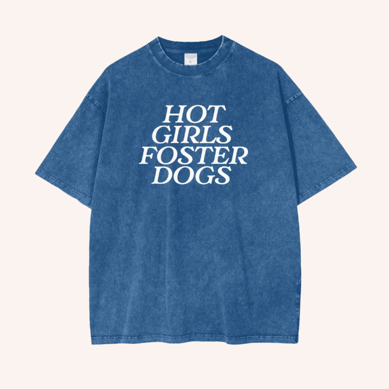 Acid Wash - Hot Girls Foster Dogs Tee - Mutty Prints