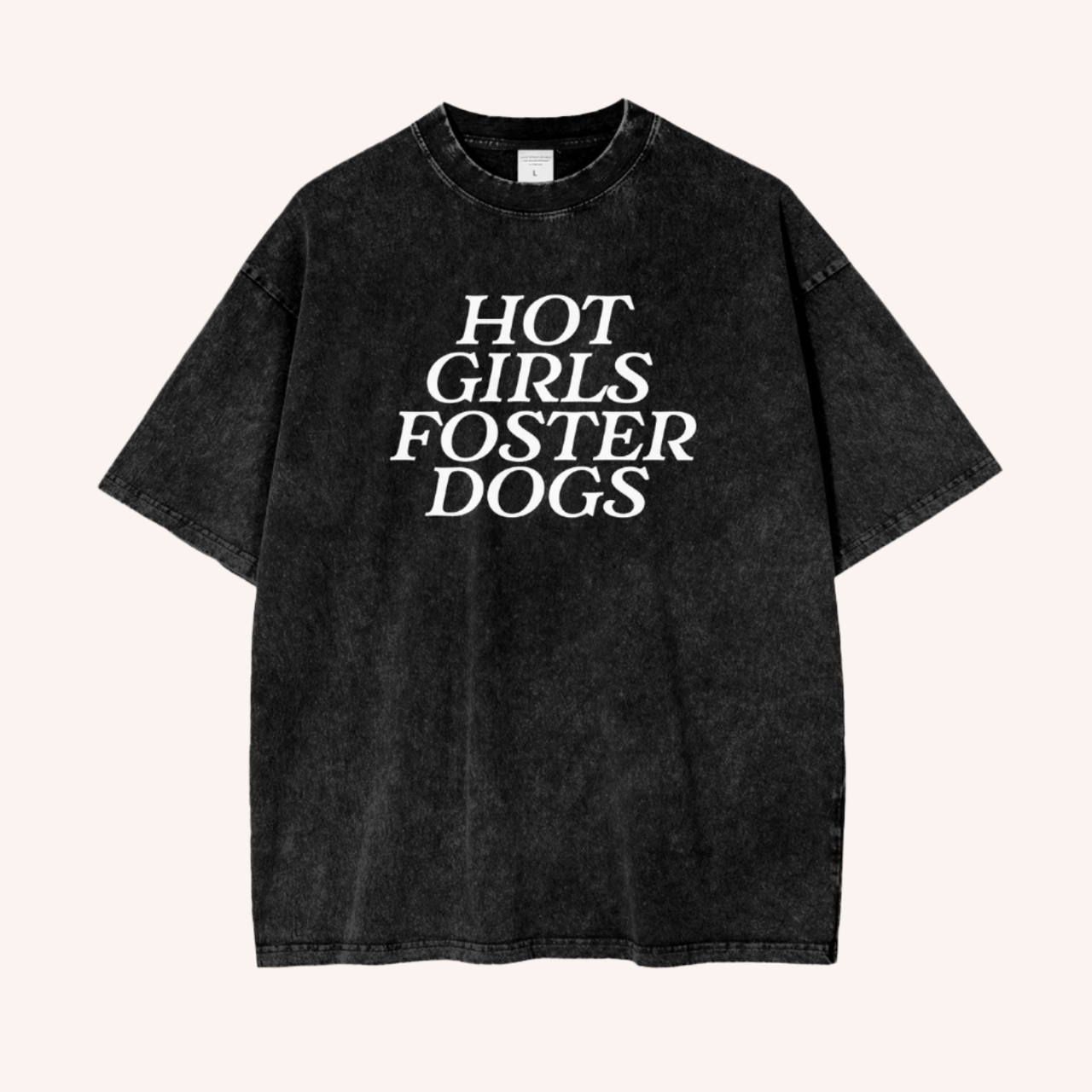 Acid Wash - Hot Girls Foster Dogs Tee - Mutty Prints