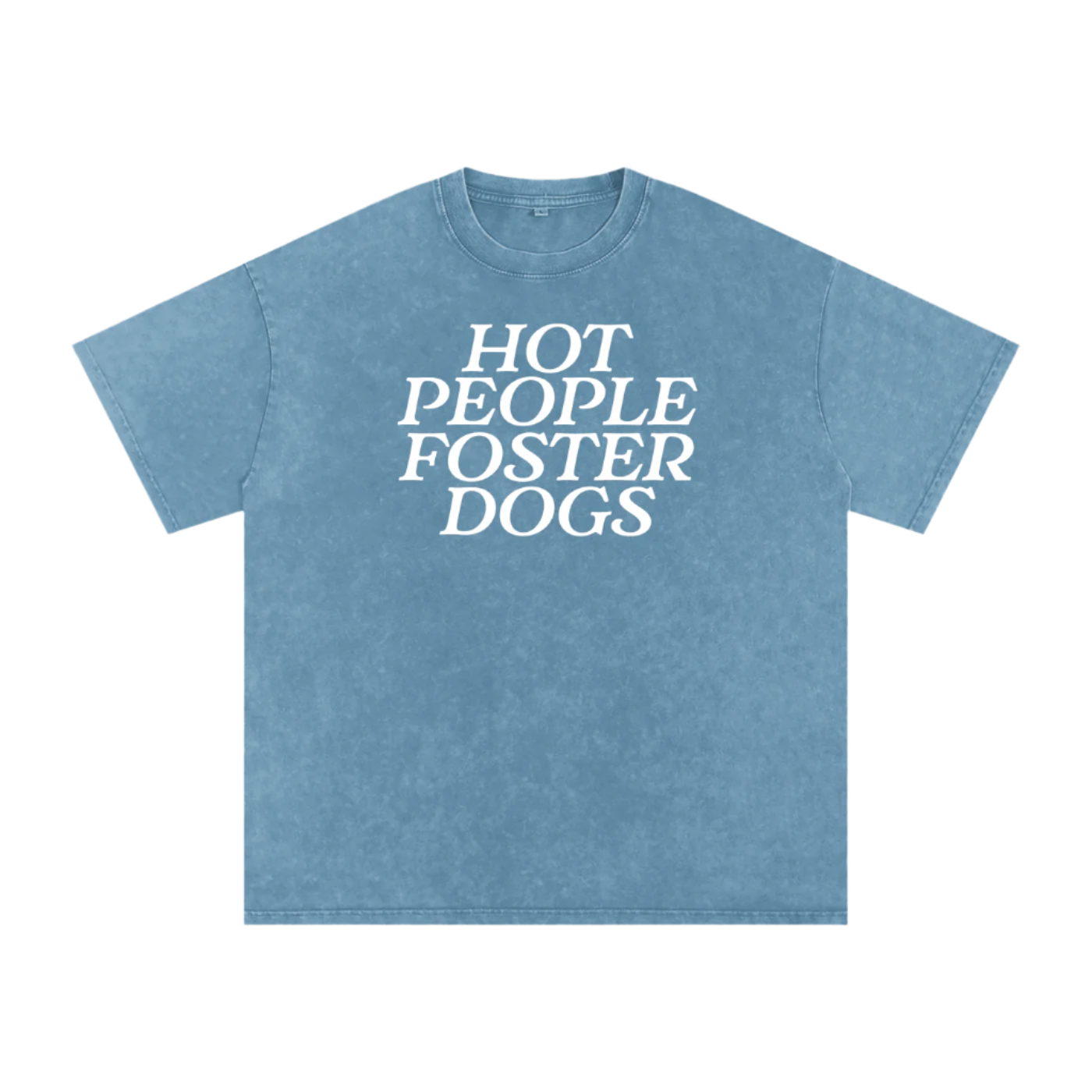 Hot People Foster Dogs Tee