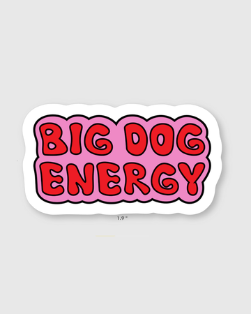 Big Dog Energy Sticker - Mutty Prints