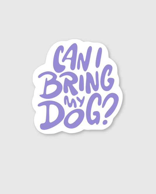 Can I Bring My Dog? Stacked Sticker - Mutty Prints