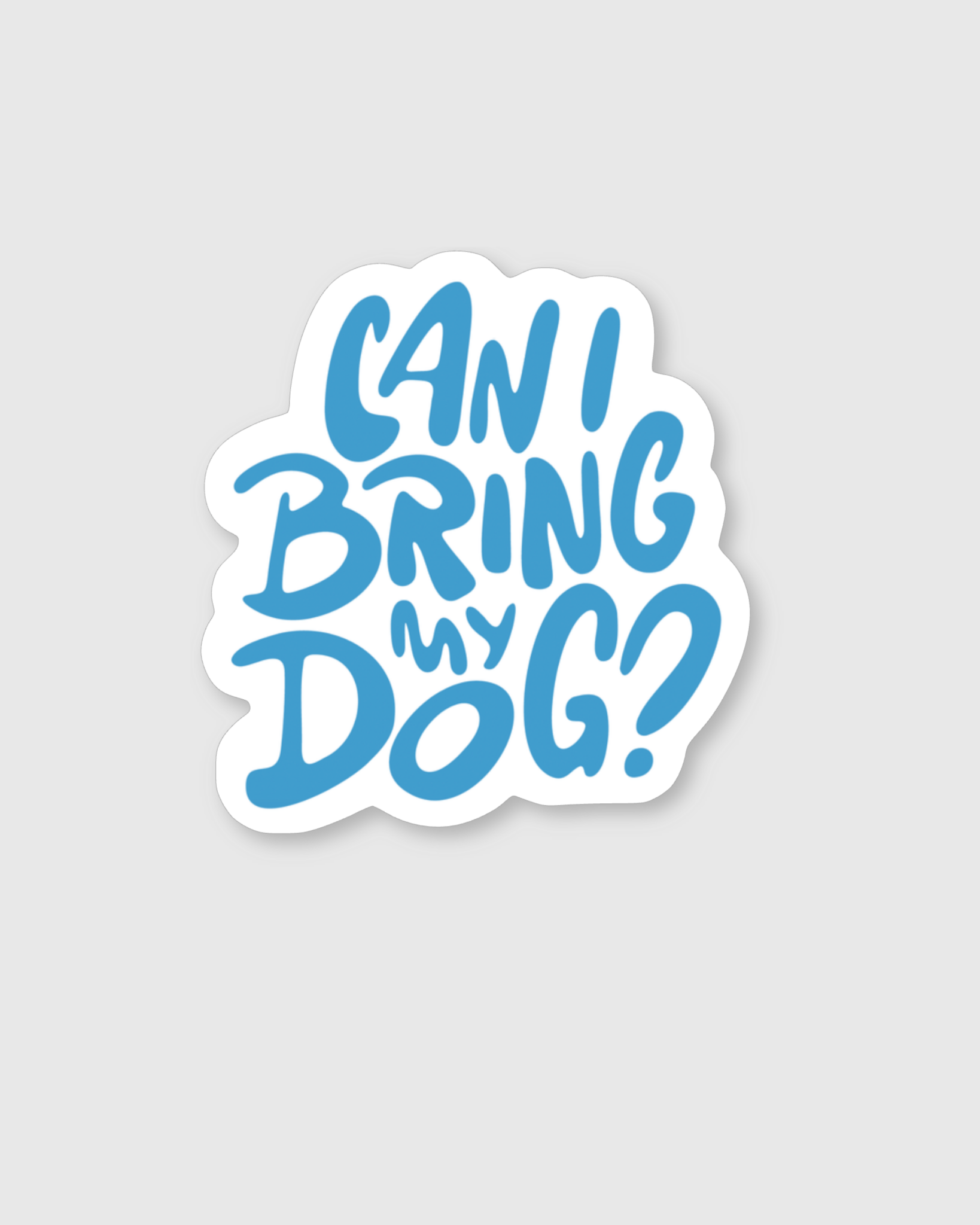 Can I Bring My Dog? Stacked Sticker - Mutty Prints