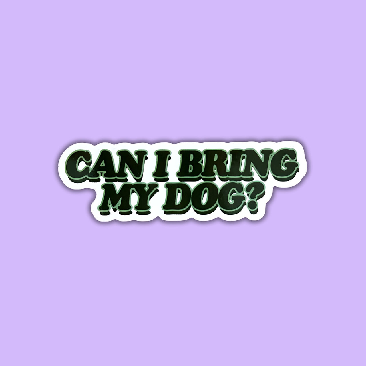 Can I Bring my Dog Sticker - Mutty Prints