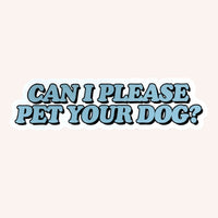 Thumbnail for Can I Please Pet Your Dog Sticker - Mutty Prints