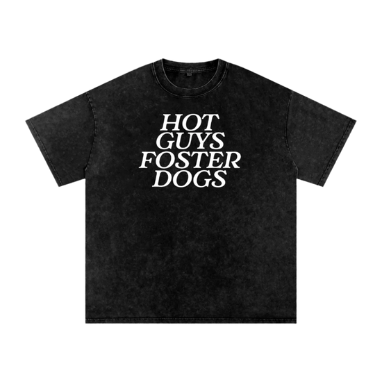 Black t-shirt with 'HOT GUYS FOSTER DOGS' text on a white background