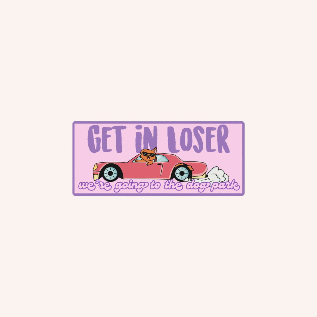 Get in Loser Bumper Sticker - Mutty Prints