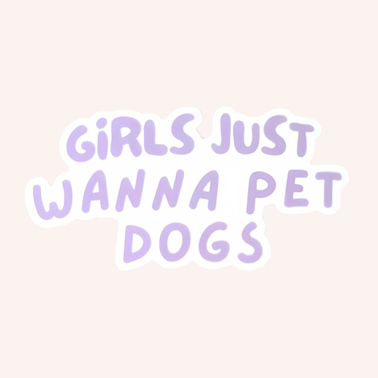 Girls Just Wanna Pet Dogs - Mutty Prints