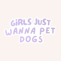 Thumbnail for Girls Just Wanna Pet Dogs - Mutty Prints