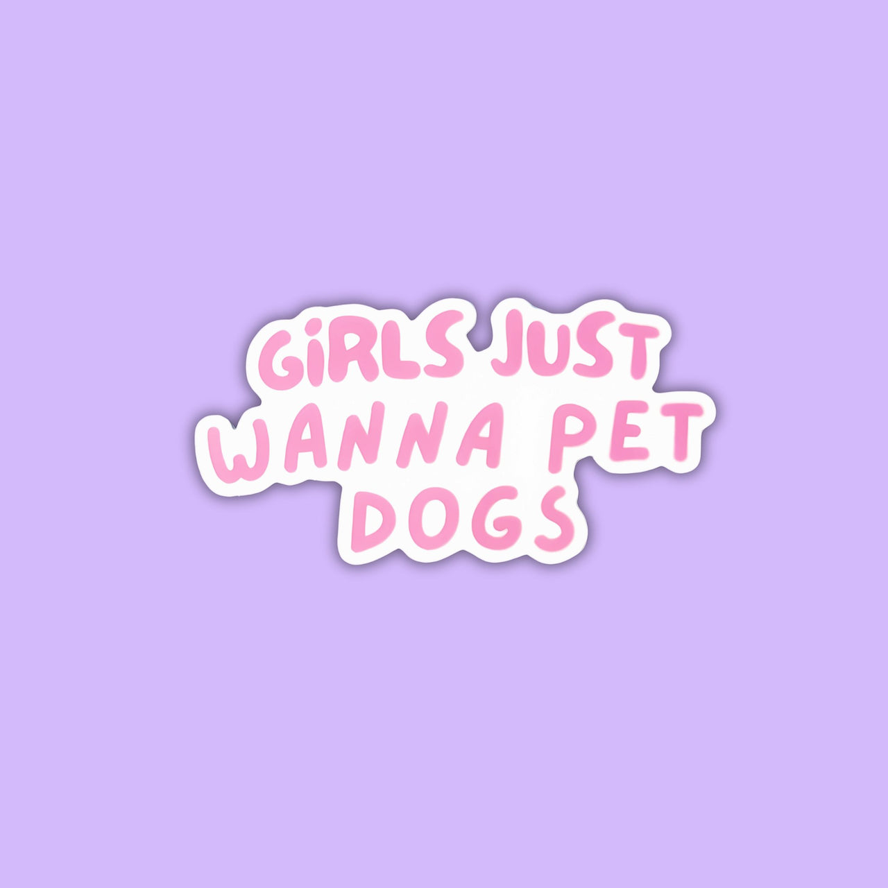 Girls Just Wanna Pet Dogs - Mutty Prints