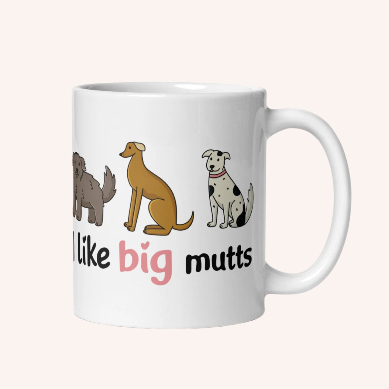 I Like Big Mutts Mug - Mutty Prints