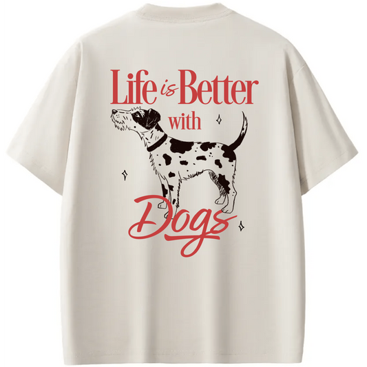 Life is Better with Dogs Tee - Preorder - Mutty Prints