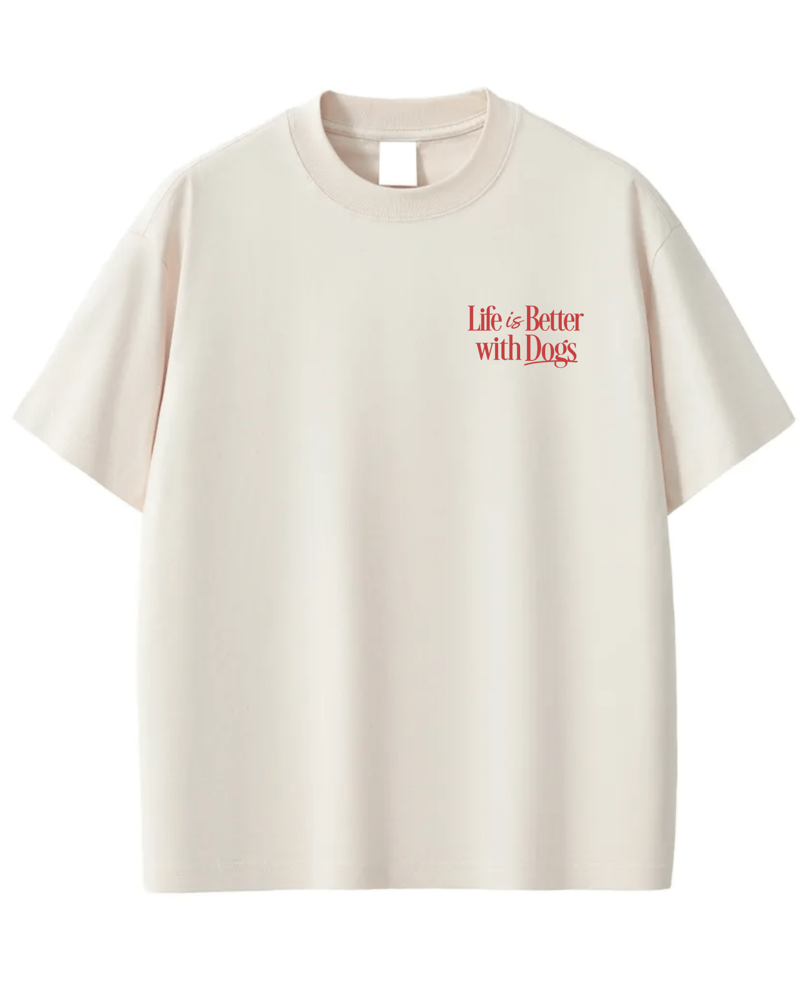 Life is Better with Dogs Tee - Preorder - Mutty Prints