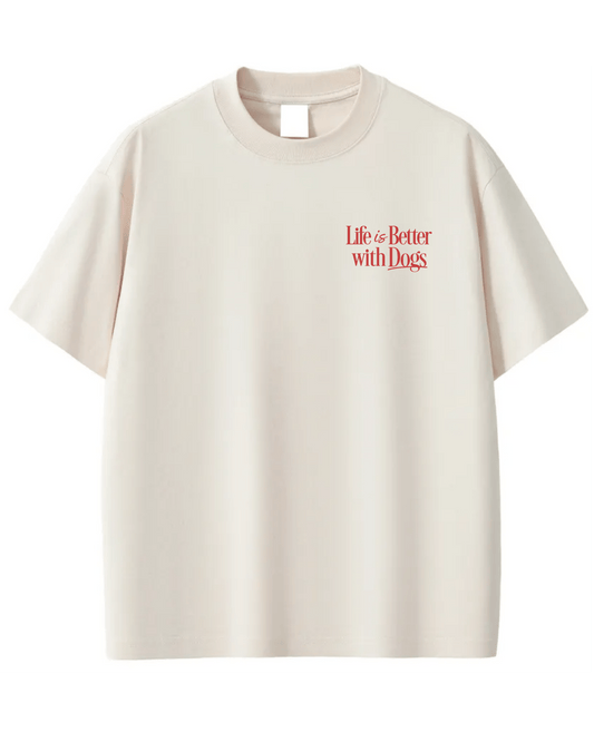 Life is Better with Dogs Tee - Preorder - Mutty Prints