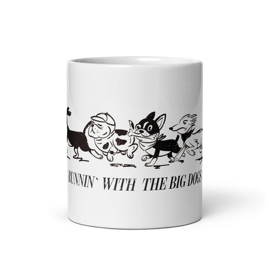 “Runnin’ With the Big Dogs” Ceramic Mug - Mutty Prints