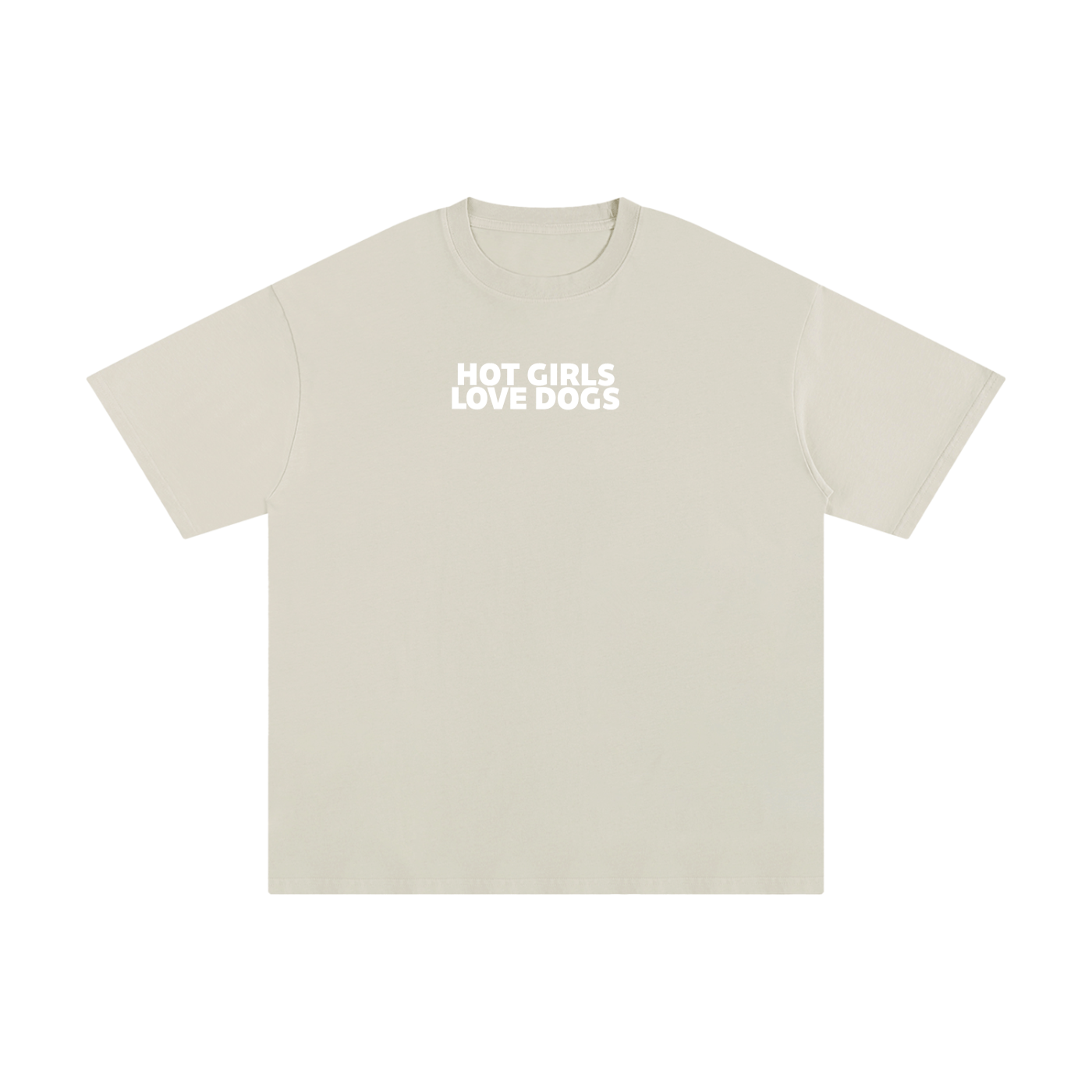 Beige t-shirt with 'HOT GIRLS LOVE DOGS' text on a white background